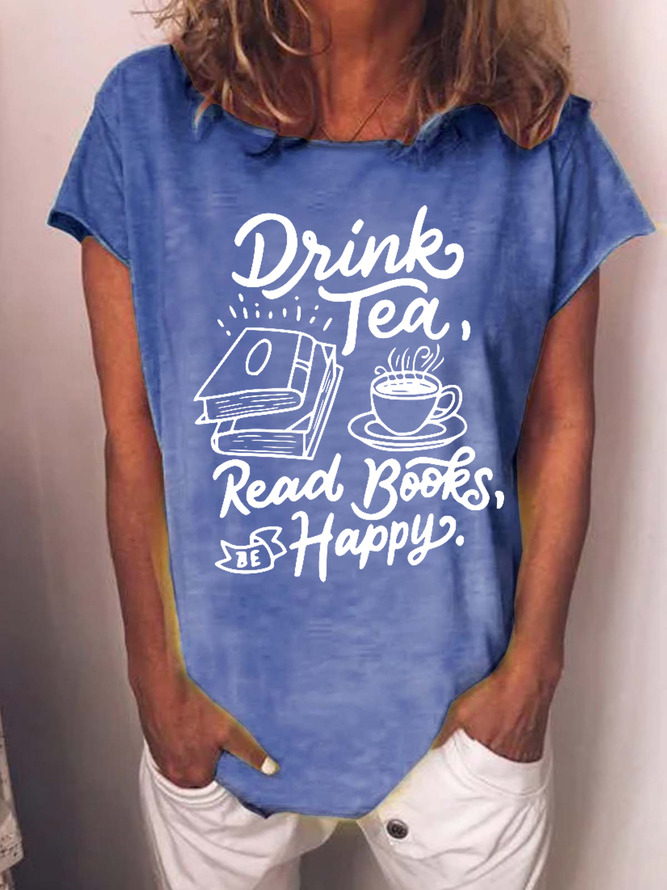 Women's Drink Tea Read Books Be Happy Text Letters Casual Crew Neck Cotton T-Shirt