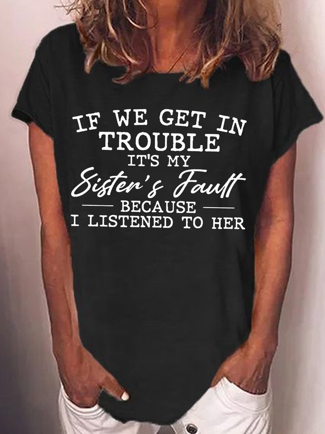 Women's If We Get In Trouble It's My Sister's Fault Letters Casual T-Shirt