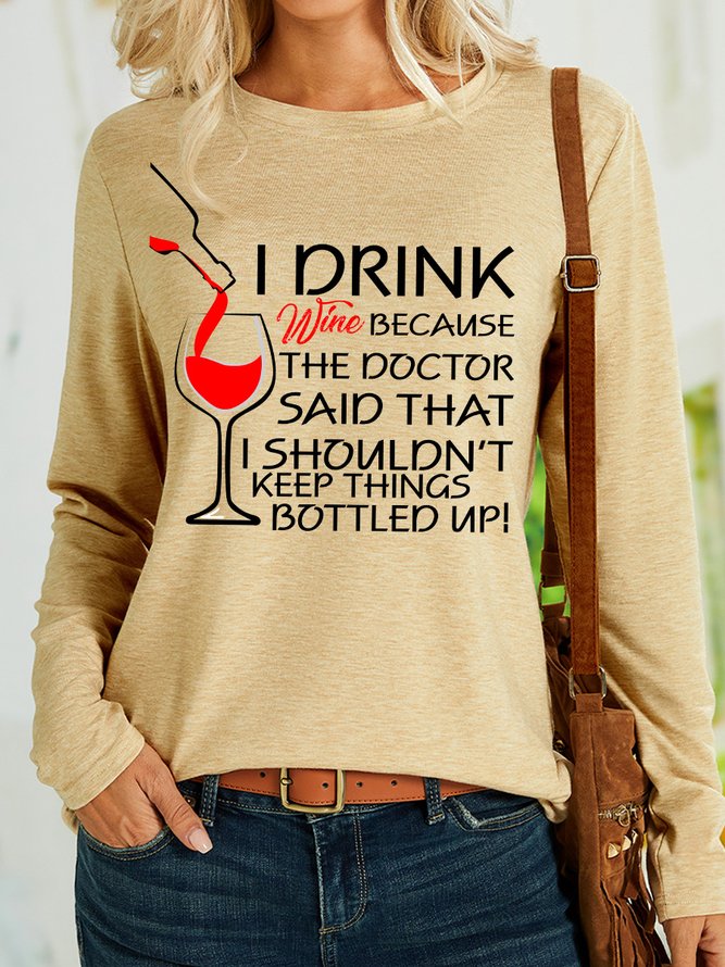 Lilicloth X Y Wine Lovers I Drink Wine Because The Doctor Said That I Shouldn't Keep Things Bottled Up Women's Long Sleeve T-Shirt