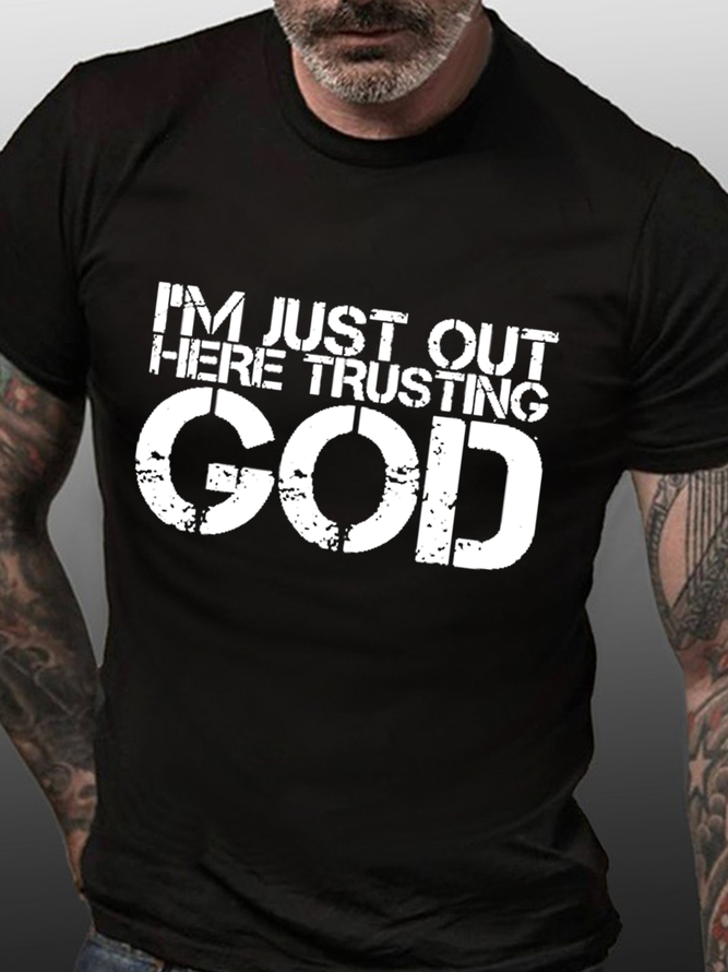Men’s I‘m just out here trusting God  Cotton Casual Loose Text Letters T-Shirt