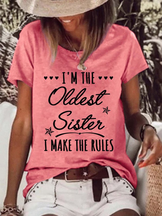 Women’s I’m The Oldest Sister I Make The Rules Crew Neck Casual T-Shirt