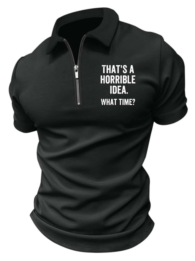 Men’s That’s A Horrible Idea What Time Regular Fit Casual Polo Shirt