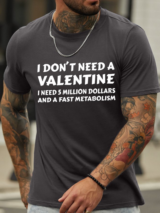 Lilicloth X Hynek Rajtr I Don't Need A Valentine I Need 5 Million Dollars And A Fast Metabolism Men's T-Shirt