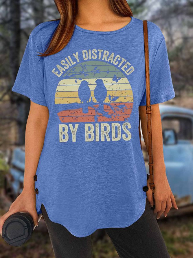 Women's Easily Distracted By Birds Funny Graphic Print Text Letters Vintage T-Shirt