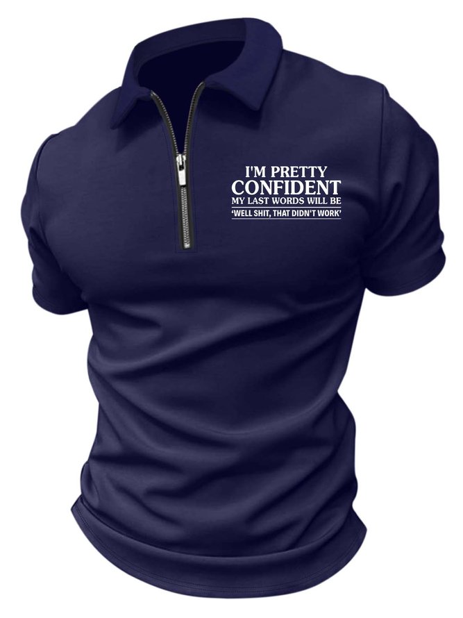 Men’s I’m Pretty Confident My Last Words Will Be Well Shit That Didn’t Work Regular Fit Polo Collar Casual Polo Shirt