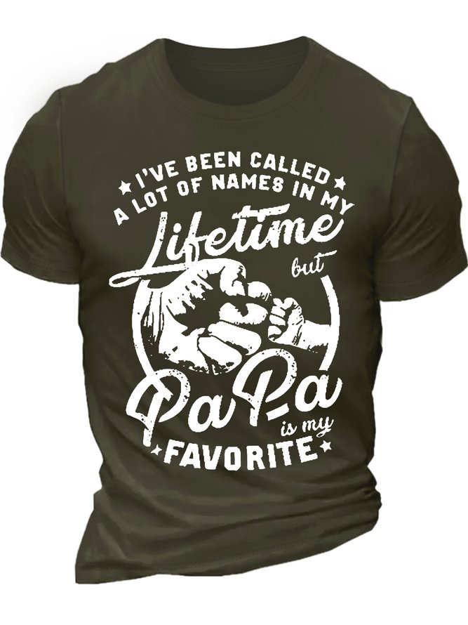 Men's I've Been Called A Lot Of Names In My Lifetime But Papa Is My Favorite Funny Graphic Print Text Letters Casual Loose Cotton T-Shirt
