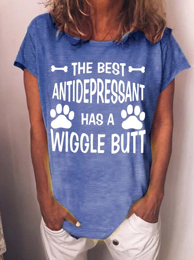 Women’s The Best Antidepressant Has A Wiggle Butt Cotton Casual Text Letters Loose T-Shirt