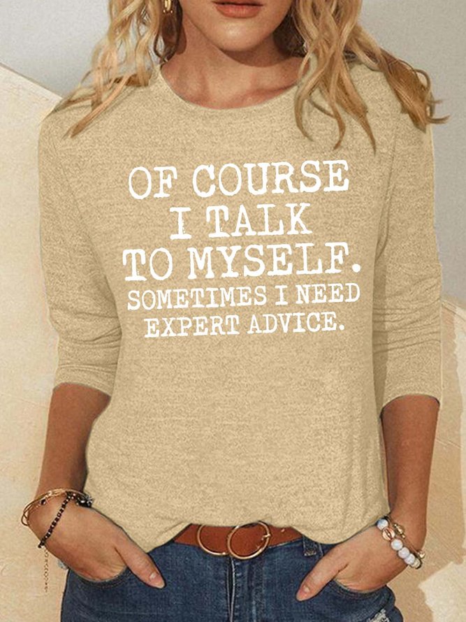 Women’s Of Course I Talk To Myself Sometimes I Need Expert Advice Casual Crew Neck Loose Animal Top