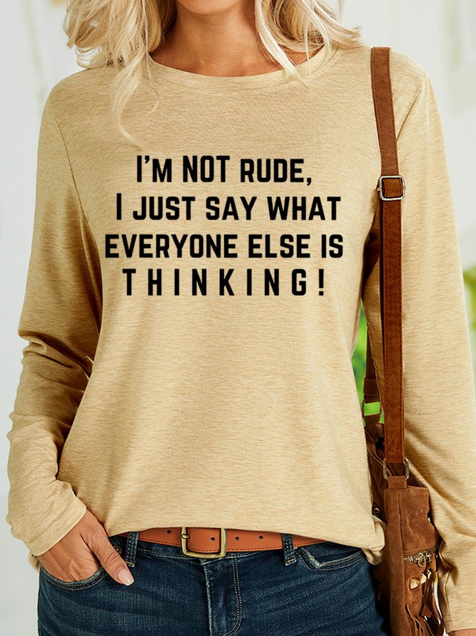 Lilicloth X Kat8lyst I'm Not Rude I Just Say What Everyone Else Is Thinking Women's Long Sleeve T-Shirt
