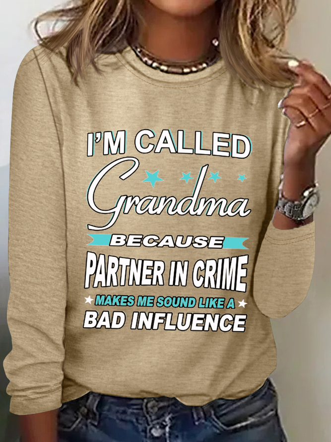 Women’s Partner In Crime Bad Influence Funny Grandmother Text Letters Cotton-Blend Long Sleeve Top