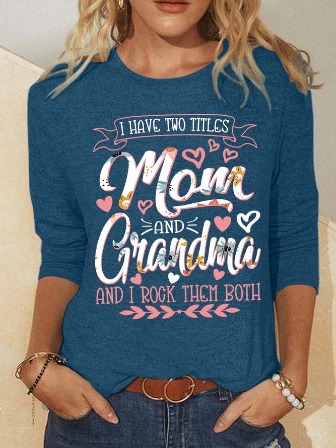 Women’s I Have Two Titles Mom And Grandma And I Rock Them Both Loose Casual Top