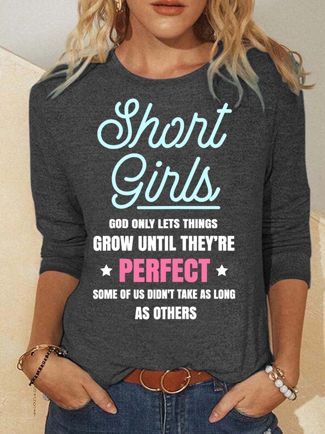 Women’s Short Girls God Only Lets Things Grow Until They’re Perfect Some Of Us Text Letters Casual Top