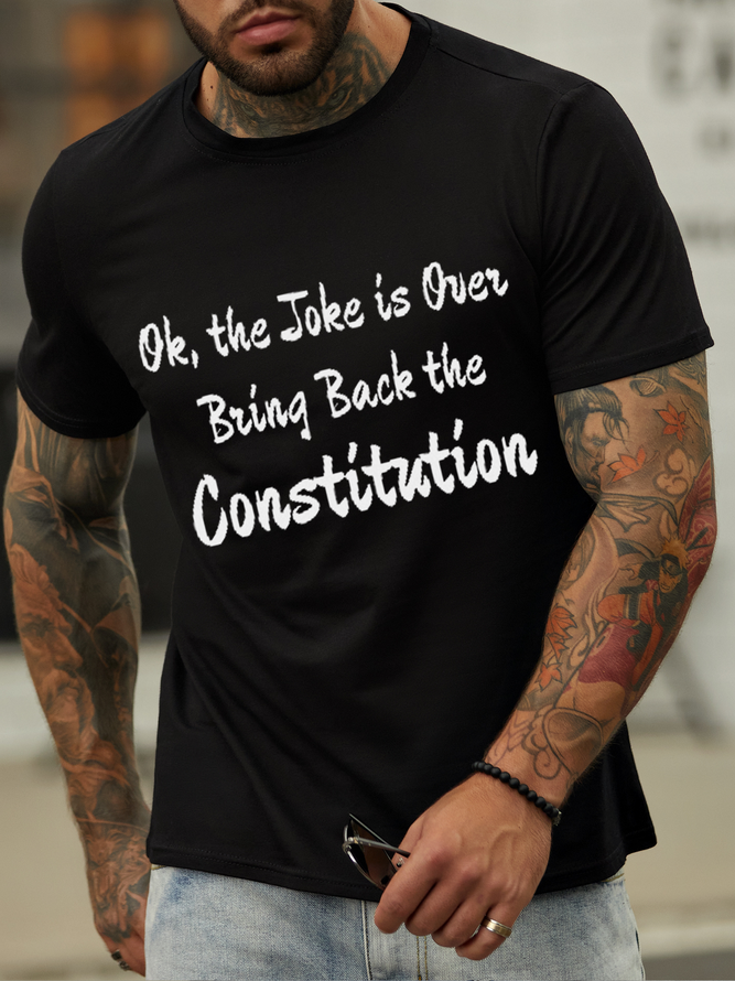 Men's Funny Word OK And The Joke Is Over Bring Back The Constitution Casual T-Shirt
