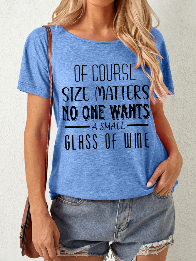 Lilicloth X Y Funny Wine Joke Of Course Size Matters No One Wants A Small Glass Of Wine Women's T-Shirt