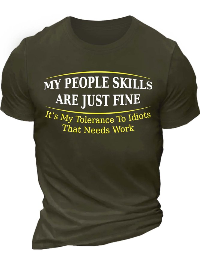 Men’s My People Skills Are Just Fine It’s My Tolerance To Idiots That Needs Work Crew Neck Casual Cotton Text Letters T-Shirt