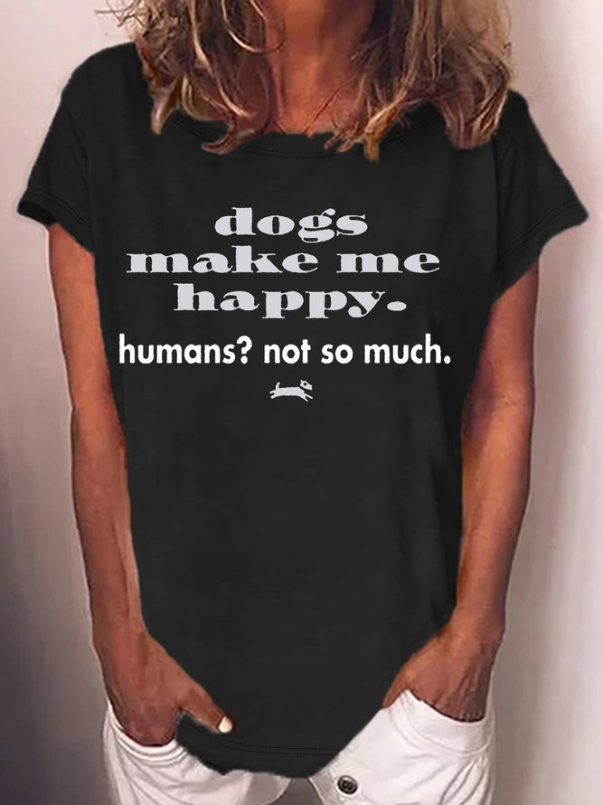 Women’s Casual Dogs Make Me Happy Dog Lover T-Shirt