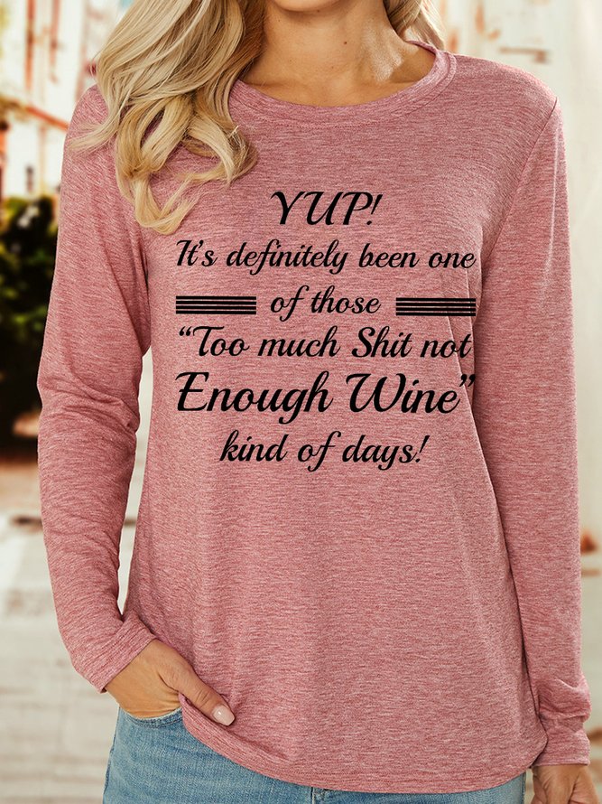 Lilicloth X Y Yup It's Definitely Been One Of Those Too Much Shit Not Enough Wine Kind Of Days Women's Long Sleeve T-Shirt