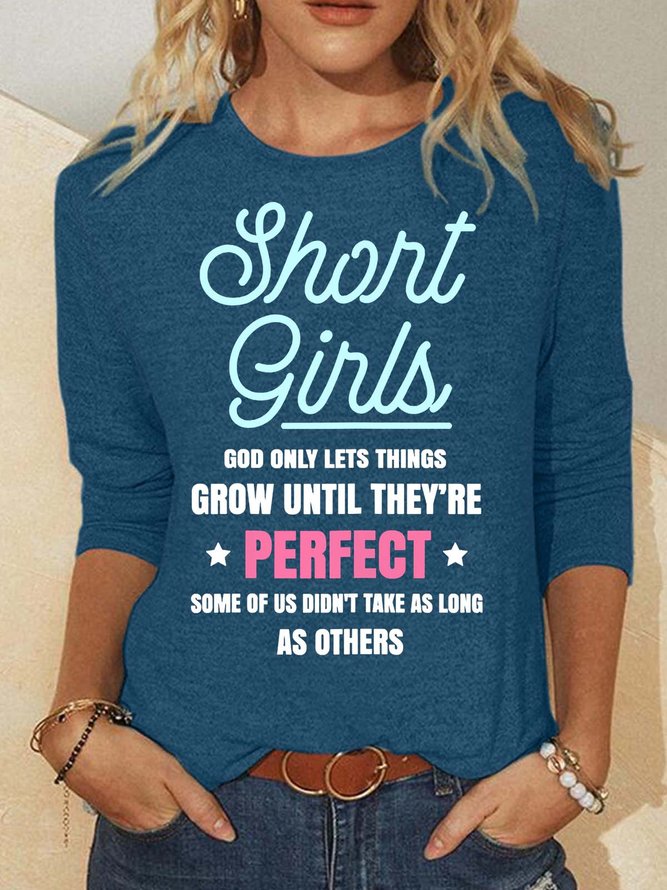 Women’s Short Girls God Only Lets Things Grow Until They’re Perfect Some Of Us Text Letters Casual Top