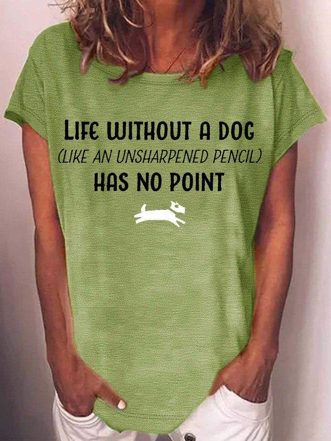 Women's Life Without a Dog Letter Casual T-Shirt