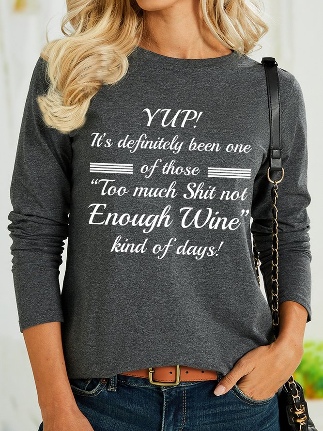 Lilicloth X Y Yup It's Definitely Been One Of Those Too Much Shit Not Enough Wine Kind Of Days Women's Long Sleeve T-Shirt