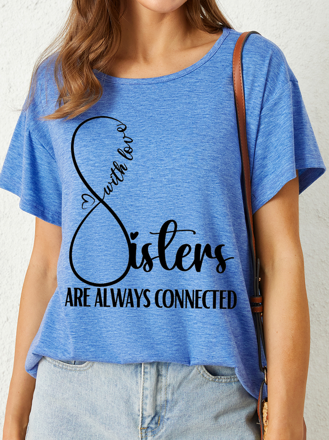 Women's Sisters are Always Connected with love Text Letters Casual T-Shirt