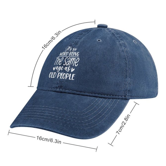 Funny Word Its Weird Being Same Age As Old People Text Letters Adjustable Denim Hat