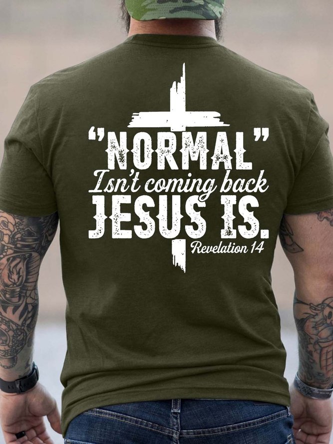 Men’s Normal Isn’t Coming Back Jesus Is Crew Neck Casual Cotton Text Letters T-Shirt