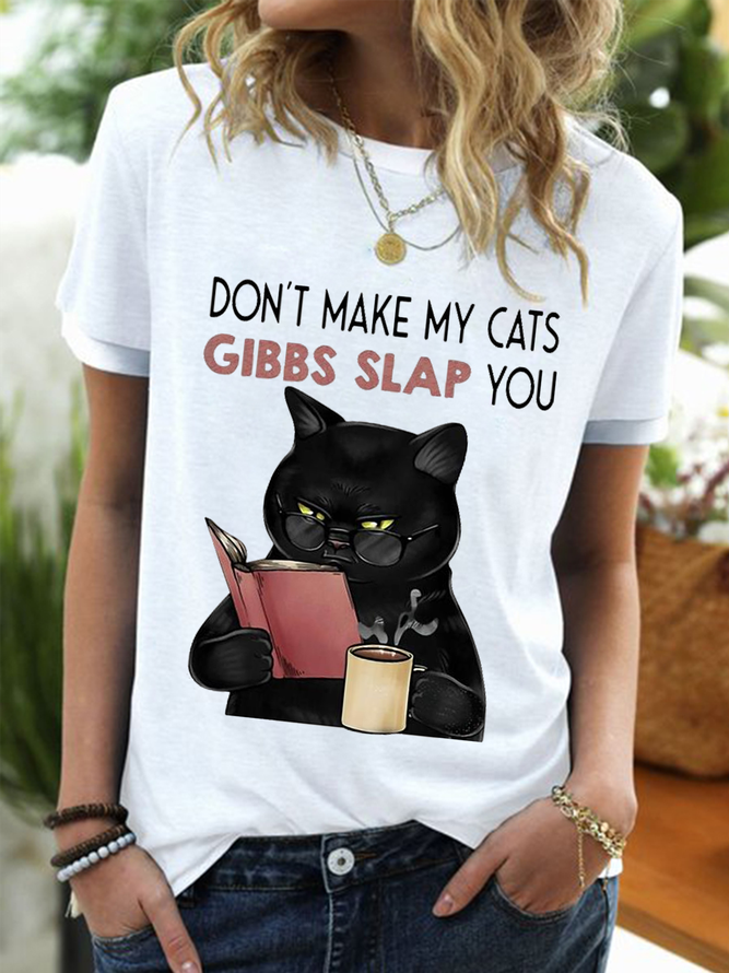Women's Funny Black Cat Don’t Make My Cats Gibbs Slap You  Simple Crew Neck T-Shirt