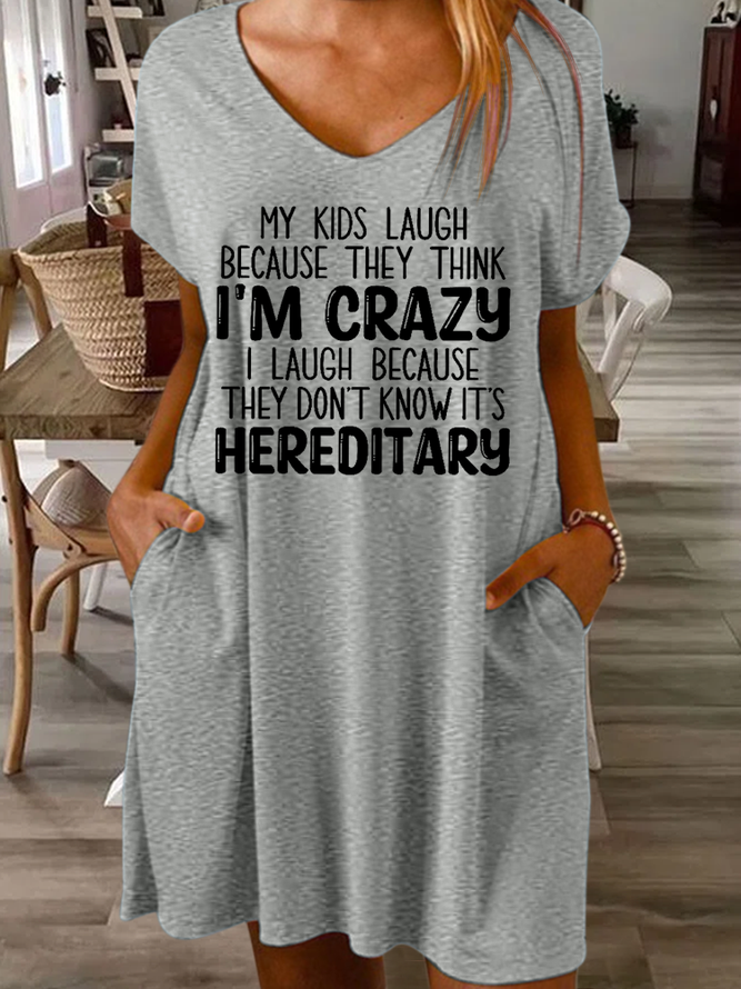 Women's Funny My Kids Laugh Because They Think I'm Crazy I Laugh Because They Don't Know It's Hereditary Casual Dress