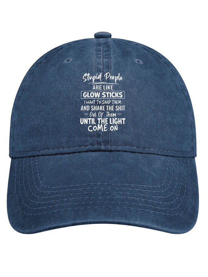 Men’s Stupid People Are Like Glow Sticks I Want To Snap Them And Shake The Shit Adjustable Denim Hat