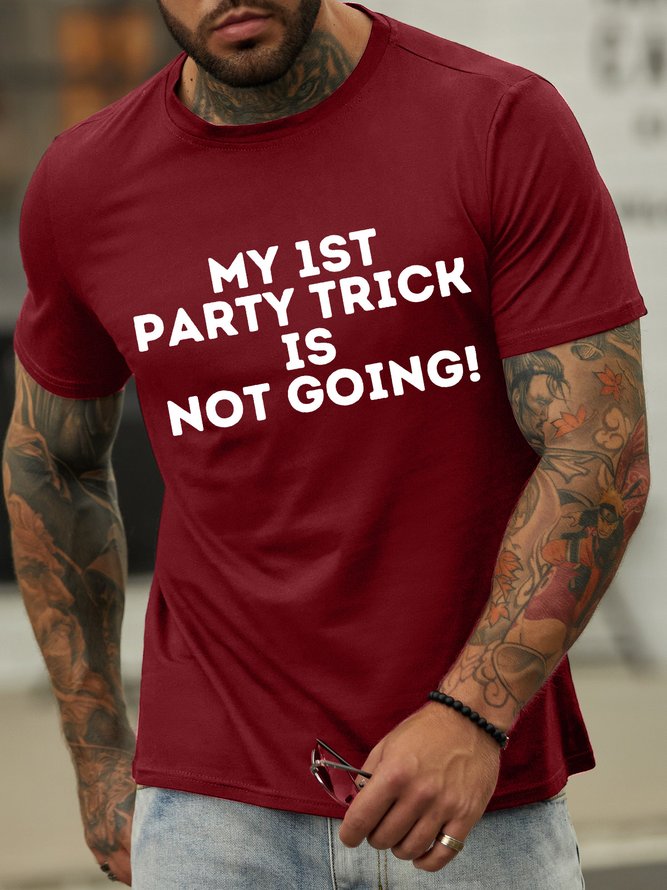 Lilicloth X Kat8lyst My 1st Party Trick Is Not Going Men's T-Shirt