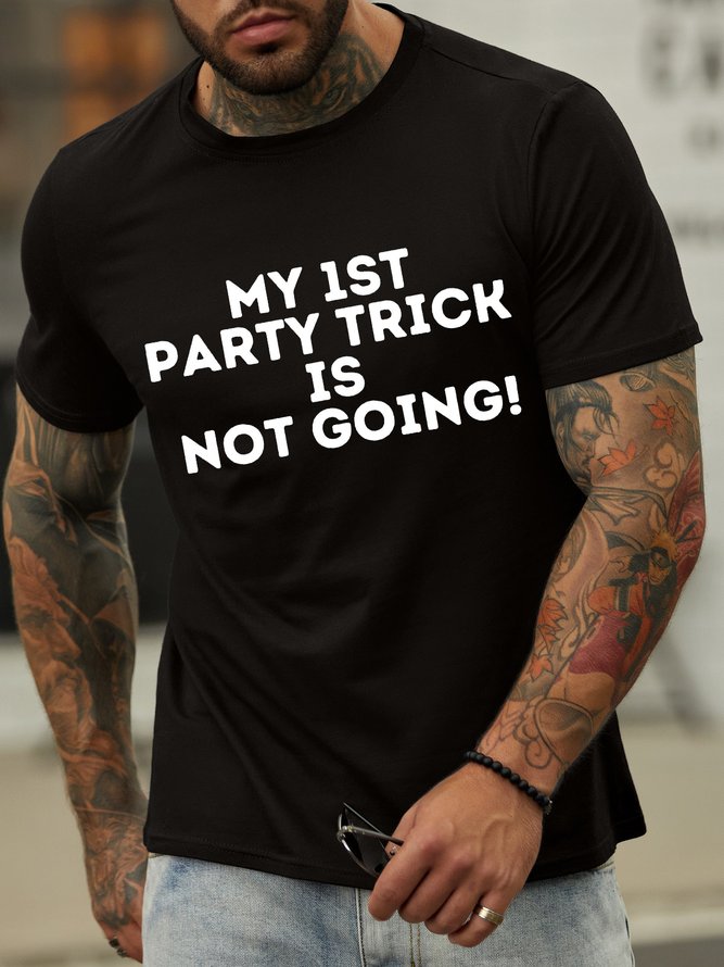 Lilicloth X Kat8lyst My 1st Party Trick Is Not Going Men's T-Shirt
