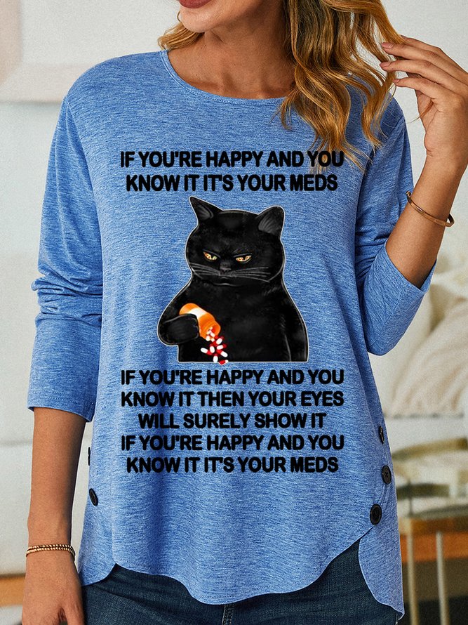 Lilicloth X Jennifer J Funny If You're Happy And You Know It It's Your Meds Women's Long Sleeve T-Shirt