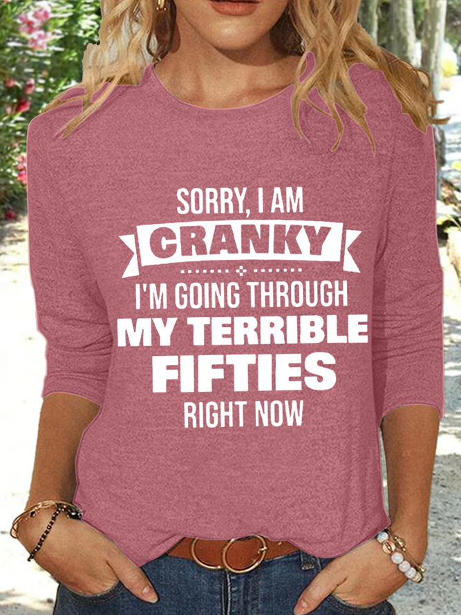 Women's Sorry I Am Cranky I’m Going Through My Terrible Long sleeve Shirt