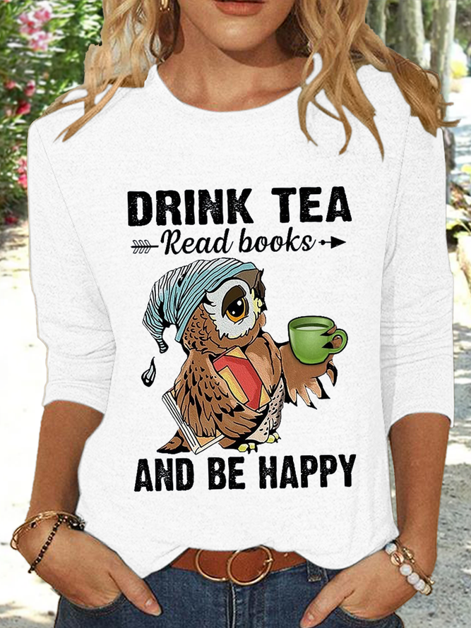 Women's Funny Owl Tea Drink Tea Read Books And Be Happy Cotton-Blend Long sleeve Shirt