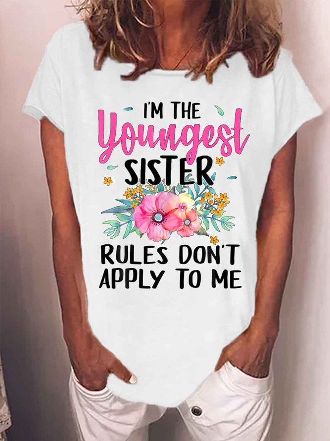 Women's I'M The Youngest Sister Rules Don‘T Apply To Me Funny Flower Graphic Printing Casual Text Letters Cotton-Blend Loose T-Shirt