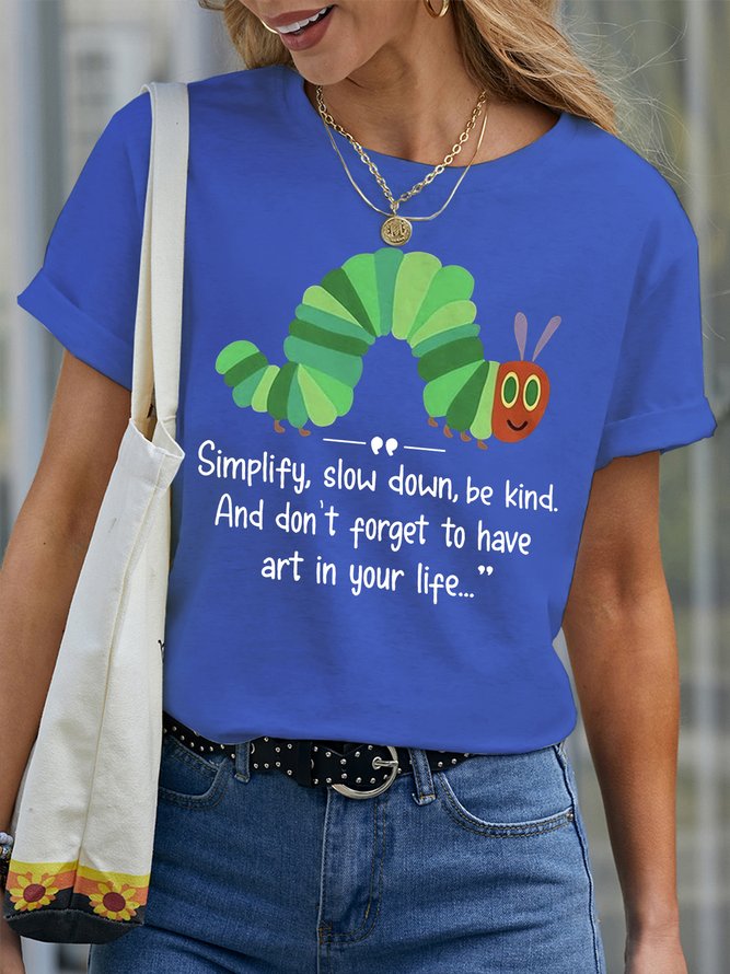 Women's Simplify Slow Down Be Kind And Don‘T Forget To Have Art In Your Life Funny Graphic Printing Cotton Text Letters Casual Loose T-Shirt