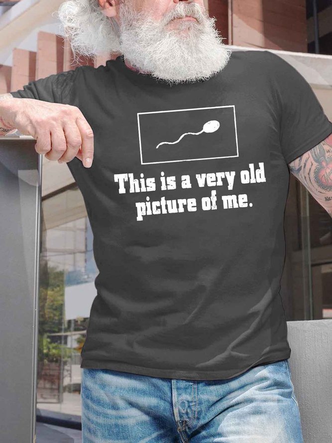 Men's This Is A Very Old Picture Of Me Funny Graphic Printing Cotton Casual Text Letters T-Shirt