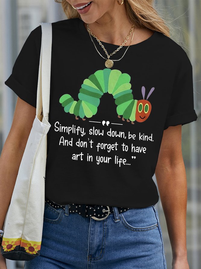 Women's Simplify Slow Down Be Kind And Don‘T Forget To Have Art In Your Life Funny Graphic Printing Cotton Text Letters Casual Loose T-Shirt