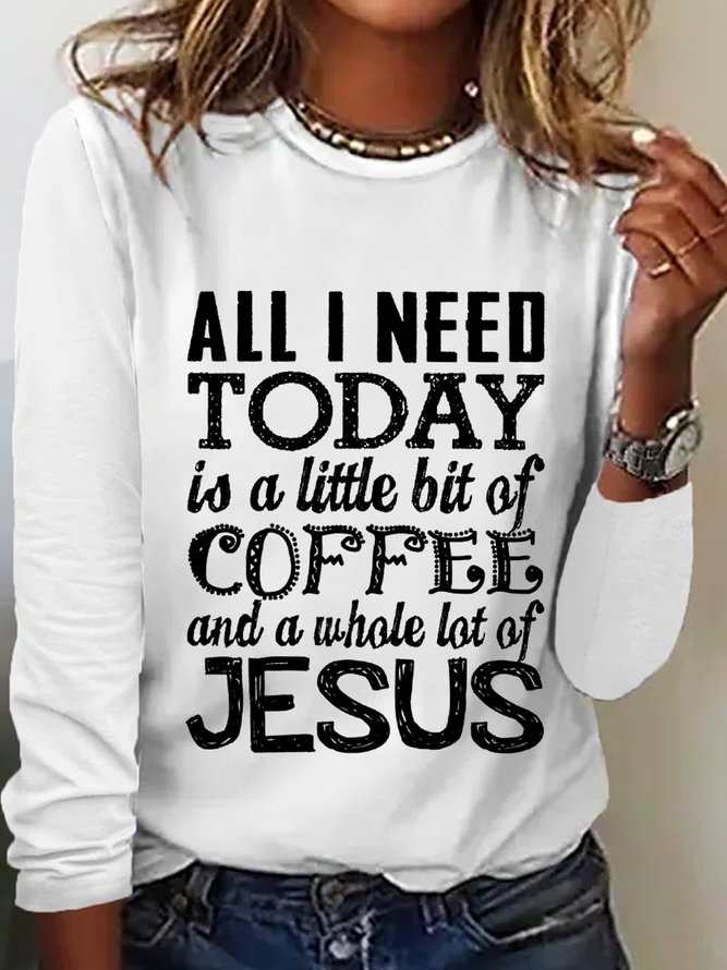 Women's All I need is coffee and Jesus Long sleeve Shirt