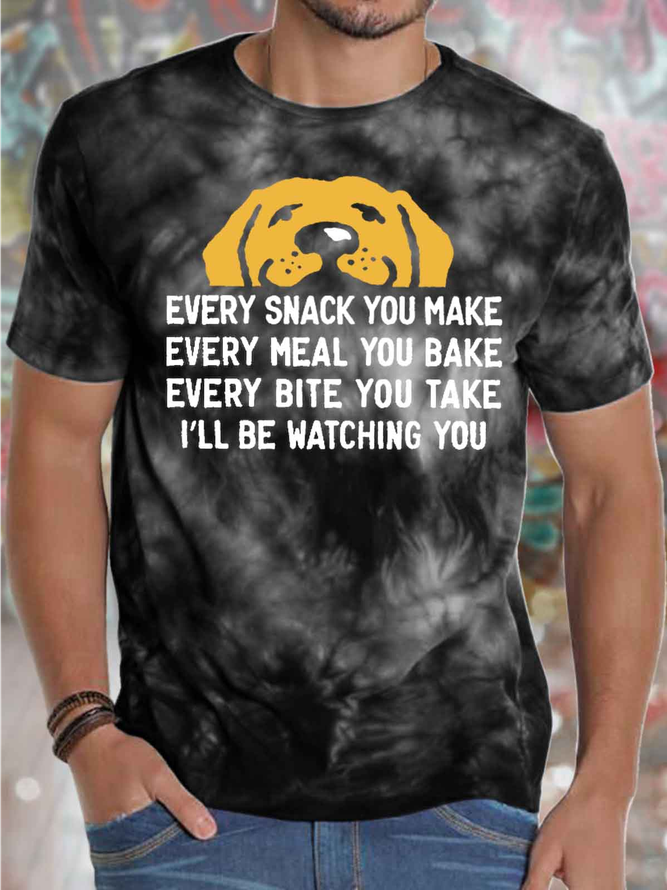 Men's Every Snack You Make Every Meal You Bake Every Bite You Take I'Ll Be Watching You Funny Dog Graphic Printing Text Letters Crew Neck Loose Casual T-Shirt