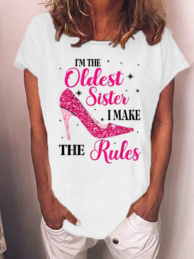 Women's I'M The Oldest Sister I Make Rules Funny Sparkly High Heels Graphic Printing Crew Neck Text Letters Casual T-Shirt