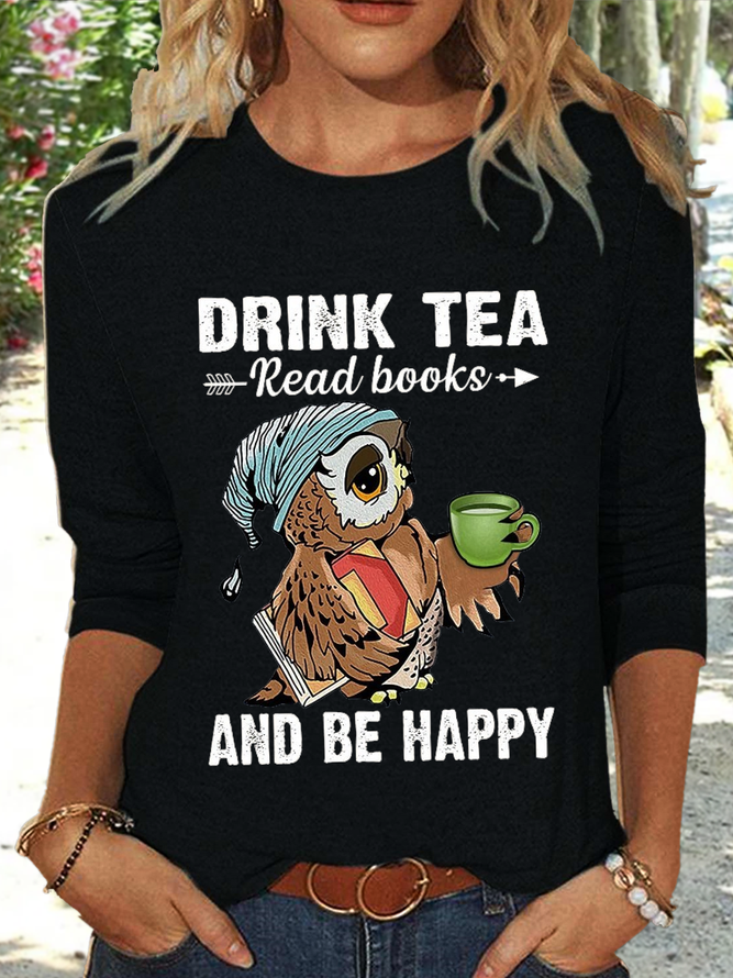 Women's Funny Owl Tea Drink Tea Read Books And Be Happy Cotton-Blend Long sleeve Shirt