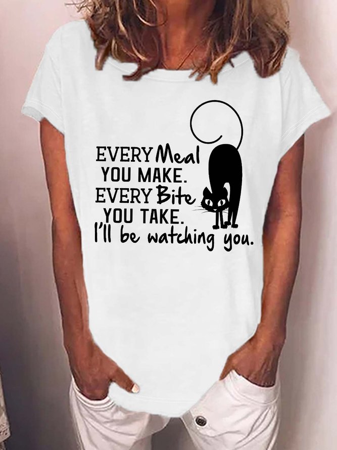 Women’s Every Meal You Make Every Bite You Take I’ll Be Watching You Crew Neck Loose Casual T-Shirt