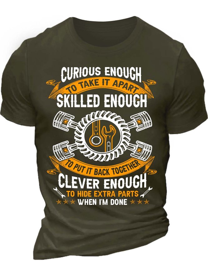 Men’s Curious Enough To Take It Apart To Put It Back Together Clever Enough To Hide The Extra Parts When I’m Done Casual Cotton Regular Fit Text Letters T-Shirt