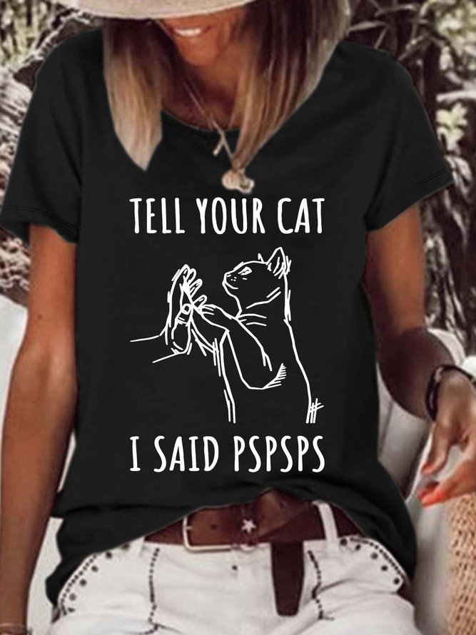 Women’s Tell Your Cat I Said Pspsps Casual Cotton Crew Neck Loose T-Shirt