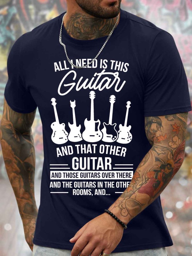 Men's All I Need Is Guitar And That Other Guitar Funny Love Music Graphic Printing Loose Text Letters Cotton Casual T-Shirt