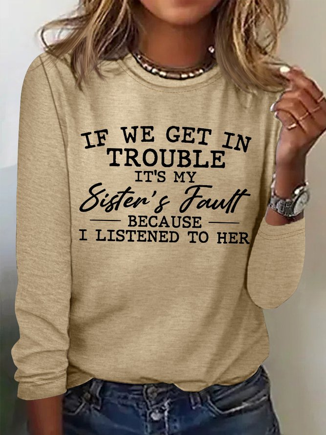 Women's If We Get In Trouble Sister‘S Fault Because I Listened To Her Funny Graphic Printing Casual Text Letters Shirt
