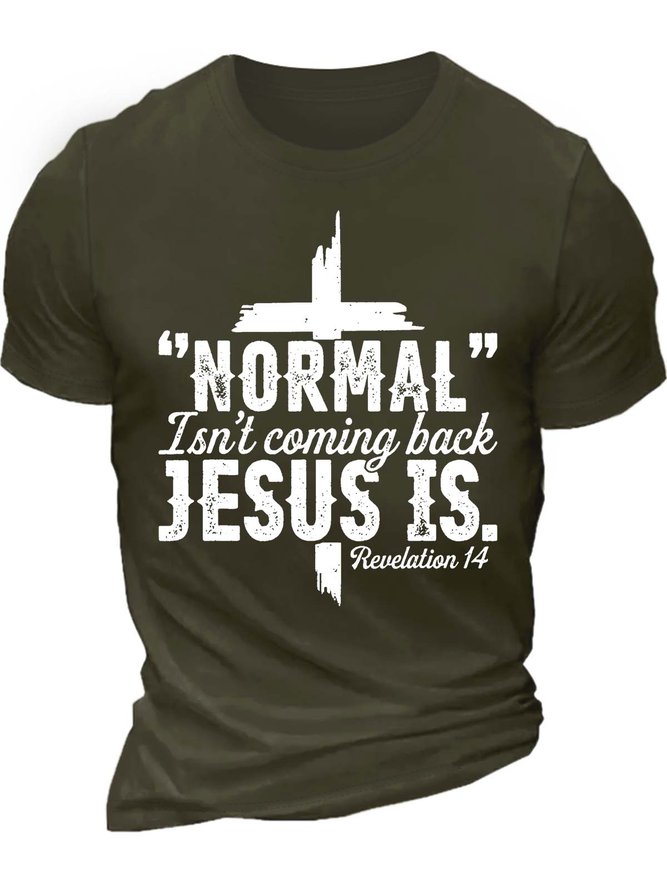 Men’s Normal Isn’t Coming Back Jesus Is Crew Neck Cotton Text Letters Casual T-Shirt