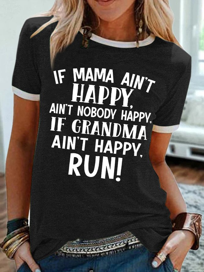 Women's If Mama Ain't Happy Ain't Nobody Happy If Grandma Ain't Happy Run Funny Graphic Printing Casual Text Letters Loose T-Shirt